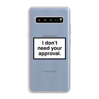 Don't need approval: Samsung Galaxy S10 5G Transparant Hoesje