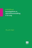 Praktijkboek beroepsgeheim en informatieverstrekking in de zorg (Paperback)