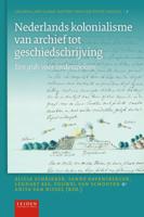 Nederlands kolonialisme van archief tot geschiedschrijving (Paperback)