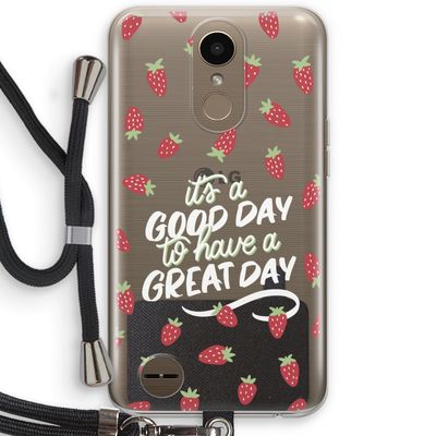 Don't forget to have a great day: LG K10 (2017) Transparant Hoesje met koord