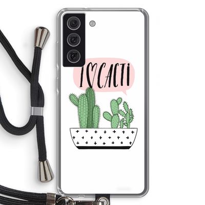 I love cacti: Samsung Galaxy S21 FE Transparant Hoesje met koord