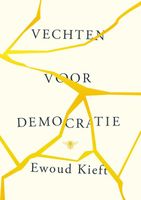 Vechten voor democratie - Ewoud Kieft - ebook