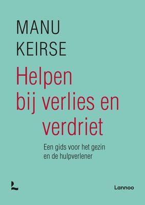 Helpen bij verlies en verdriet - Manu Keirse - ebook