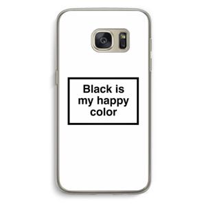 Black is my happy color: Samsung Galaxy S7 Transparant Hoesje