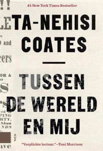 Tussen de wereld en mij - Ta-Nehisi Coates - ebook