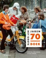 Het grote jaren 70 boek (Hardback)