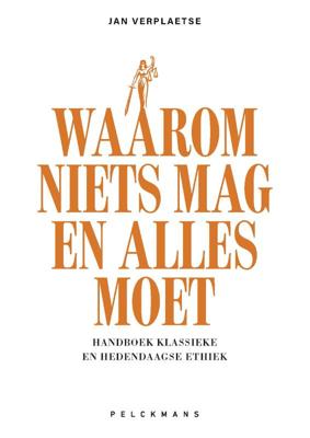 Waarom niets mag en alles moet (Paperback)