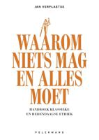 Waarom niets mag en alles moet (Paperback)