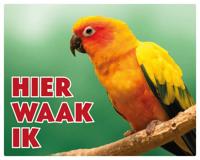 Zonparkiet Waakbord - Hier Waak Ik