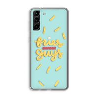 Always fries: Samsung Galaxy S21 Plus Transparant Hoesje