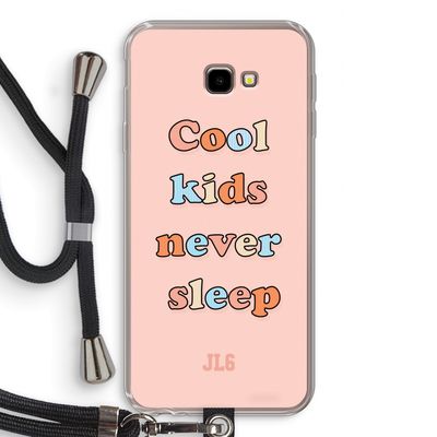 Cool Kids Never Sleep: Samsung Galaxy J4 Plus Transparant Hoesje met koord