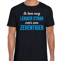 Ik ben nog lekker strak voor een zeventiger verjaardag cadeau t-shirt zwart voor heren