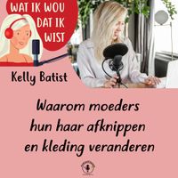 Waarom moeders hun haar afknippen en kleding veranderen