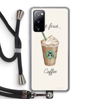 But first coffee: Samsung Galaxy S20 FE / S20 FE 5G Transparant Hoesje met koord