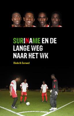 Suriname en de lange weg naar het WK (Paperback)