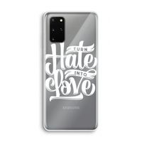 Turn hate into love: Samsung Galaxy S20 Plus Transparant Hoesje Turn hate into love: Samsung Galaxy S20 Plus Transparant Hoesje
