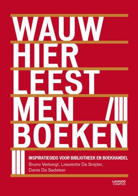Wauw hier leest men boeken - Bruno Verbergt, Lieselotte De Snijder, Danie de Sadeleer - ebook