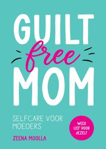 Guilt-free mom (Paperback)