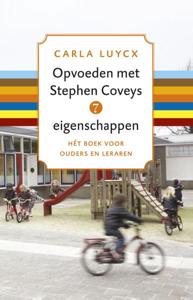 Opvoeden met Stephen Coveys 7 eigenschappen (Paperback)