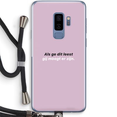 gij moogt er zijn: Samsung Galaxy S9 Plus Transparant Hoesje met koord
