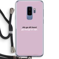 gij moogt er zijn: Samsung Galaxy S9 Plus Transparant Hoesje met koord