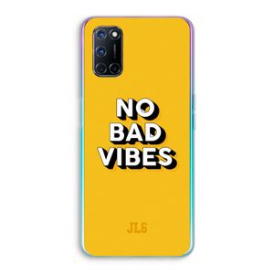 No Bad Vibes: Oppo A92 Transparant Hoesje