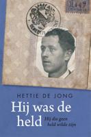 Hij was de held. Hij die geen held wilde zijn (Paperback)