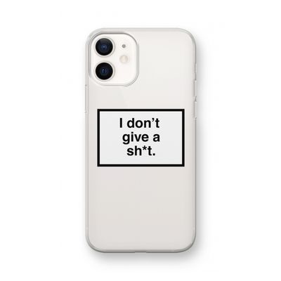 Don't give a shit: iPhone 12 mini Transparant Hoesje