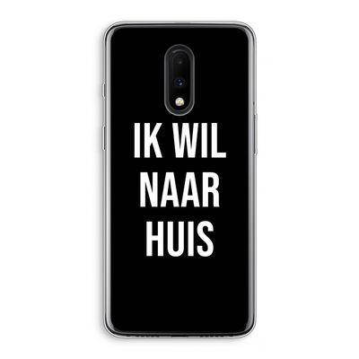 Ik wil naar huis - Zwart: OnePlus 7 Transparant Hoesje