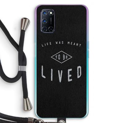 To be lived: Oppo A72 Transparant Hoesje met koord