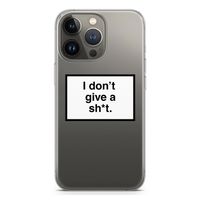 Don't give a shit: iPhone 13 Pro Transparant Hoesje