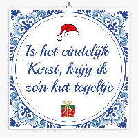 Spreuk tegeltje is het eindelijk Kerst