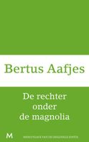 De rechter onder de magnolia - Bertus Aafjes - ebook
