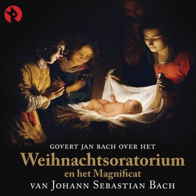 Govert Jan Bach over het Weihnachtsoratorium en het Magnificat van Johann Sebastian Bach