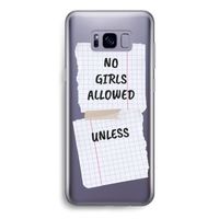 No Girls Allowed Unless: Samsung Galaxy S8 Transparant Hoesje