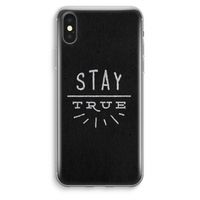 Stay true: iPhone XS Max Transparant Hoesje