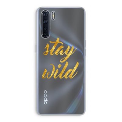 Stay wild: Oppo A91 Transparant Hoesje