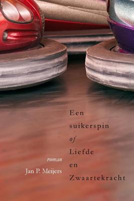 Een suikerspin of liefde en zwaartekracht? - Jan P. Meijers - ebook