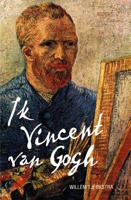Ik Vincent van Gogh (Paperback)