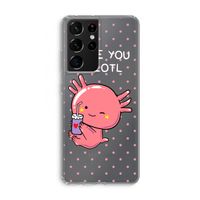 Love You A Lotl: Samsung Galaxy S21 Ultra Transparant Hoesje