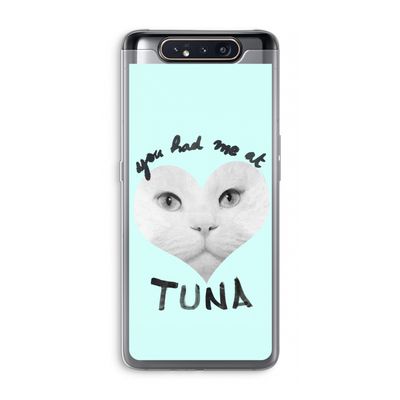 You had me at tuna: Samsung Galaxy A80 Transparant Hoesje
