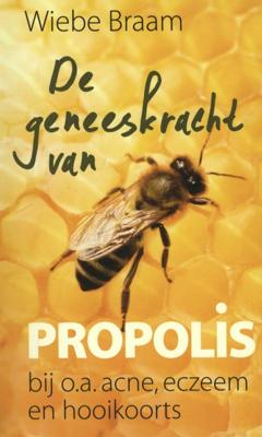 De geneeskracht van propolis (Paperback)