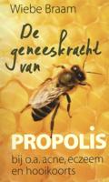 De geneeskracht van propolis (Paperback)
