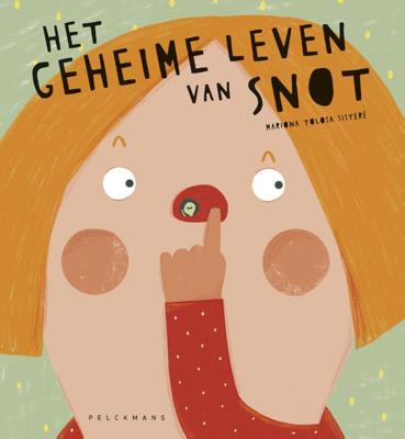 Het geheime leven van snot (Hardback)