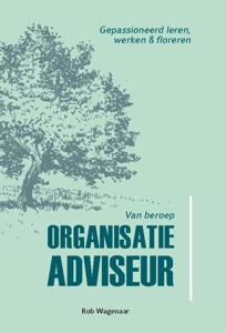 Van beroep Organisatieadviseur (Hardback)