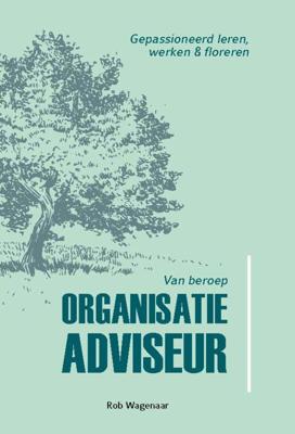 Van beroep Organisatieadviseur (Hardback)