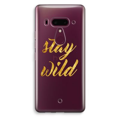 Stay wild: HTC U12+ Transparant Hoesje