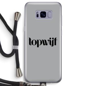 Topwijf Grijs Zwart: Samsung Galaxy S8 Transparant Hoesje met koord