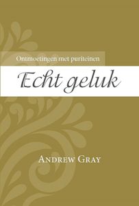 Echt geluk - Andrew Gray - ebook