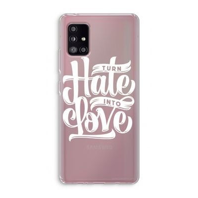 Turn hate into love: Samsung Galaxy A51 5G Transparant Hoesje